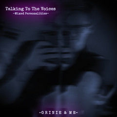 Talking To The Voices (Freestyle)