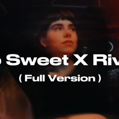 Too Sweet X Rivers (Full Mashup) | Electro Flip |