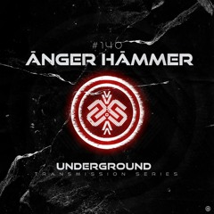 ANGER HĀMMER I Underground - ТЯΛЛSMłSSłФЛ CXL