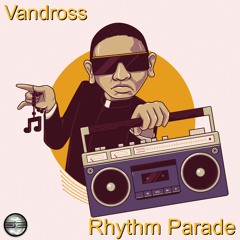 Vandross- Rhythm Parade (Original Mix)