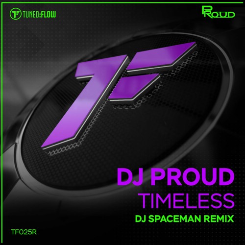 DJ Proud - Timeless (DJ Spaceman Remix)