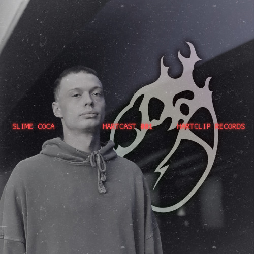 HARTCAST 001 - SLIME COCA