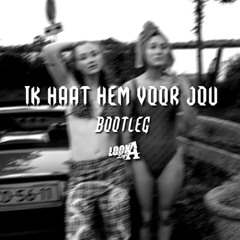 Froukje & S10 - Ik Haat Hem Voor Jou [LookALoyd Bootleg]