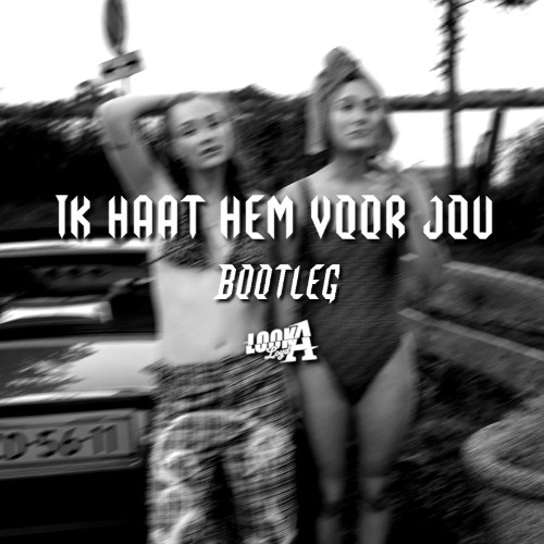 Froukje & S10 - Ik Haat Hem Voor Jou [LookALoyd Bootleg]