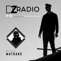 DZ Radio 145 - Matrakk Guest Mix