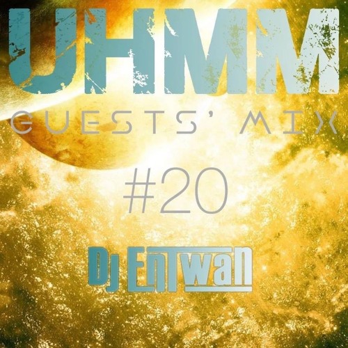 UHMM radio - GUESTS' MIX - #20 DJ Entwan