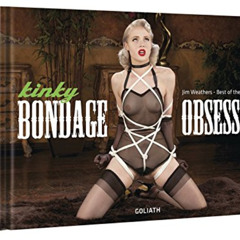 [Get] PDF 📒 Kinky Bondage Obsession: Best of the Bondagecafe by  Goliath &  Jim Weat