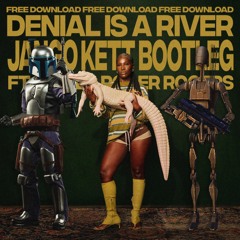 *PITCHED UP* DOECHII - DENIAL IS A RIVER FT. MISTER ROGER ROGERS (JANGO KETT BOOTLEG) [FREE DL]