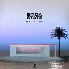Soda State - Way To Go (Nick Mozzarel Club Edit)