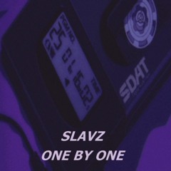 SLAVZ - ONE BY ONE [FREE DL - CLICK BUY]