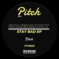 Somersault - Stay Bad (Original Mix)