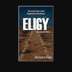 ebook [read pdf] 💖 Eligy: sequel to Töpia (The Töpia-Eligy Chronicles Book 2) Full Pdf