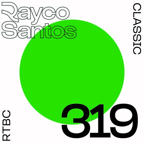 READY To Be CHILLED Podcast 319 mixed by Rayco Santos