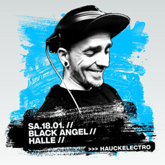 Hauckelectro / Electronight @ Black Angel / Halle Saale 18.01.2025