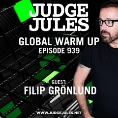 JUDGE JULES PRESENTS THE GLOBAL WARM UP EPISODE 939