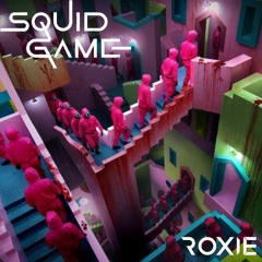 SQUID GAME X DRAMA - ROXIE MASHUP