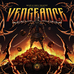 MAZI & SOUL VALIENT - VENGEANCE