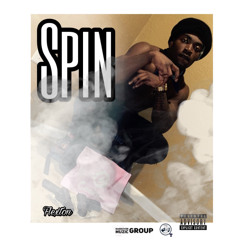 @BigFlexton72 - “SPIN” feat. YounggMenace (Kiidd Noplay)