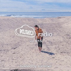 KUMO radio vol.15 w/ summet