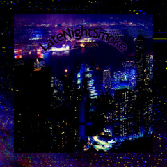 LateNightSmoke(prod.Ai & Righ)