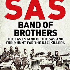 [Get] [PDF EBOOK EPUB KINDLE] SAS Band of Brothers by  Damien Lewis ✉️