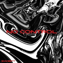 Swept - NO CONTROL (feat. NJ, DINERO)[PREMIERE]