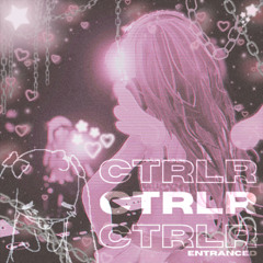 CTRLR: ENTRANCED 021525