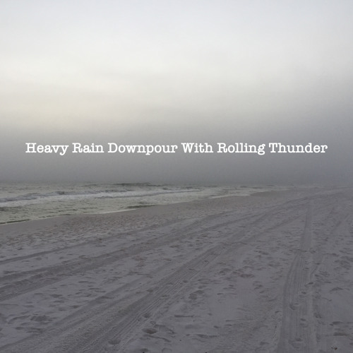 Heavy Rain Downpour with Rolling Thunder