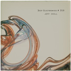 Deep Electronics # 359 - Jeff Chill
