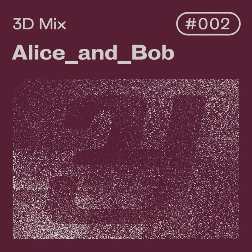 3D Mix #002 | Alice_and_Bob