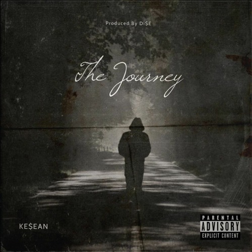 @itsKesean- The Journey (Prod. Di$e)
