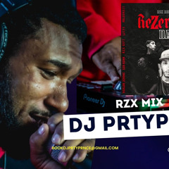 ReZerXtionDay Mix w/ DJPRTYPRNCE