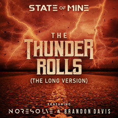 The Thunder Rolls - EXCLUSIVE THIRD VERSE VERSION - STATE of MINE (feat. No Resolve & Brandon Davis)