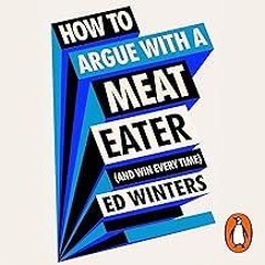❤pdf How to Argue with a Meat Eater (and Win Every Time)