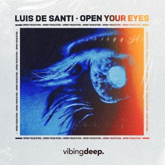 Luis De Santi - Open Your Eyes