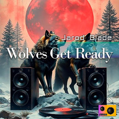 Jarod Blade - Wolves On The Rampage (Original Mix)