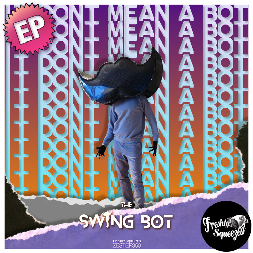 The Swing Bot - It Don't Mean a Bot