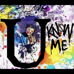 "YOU KNOW ME"