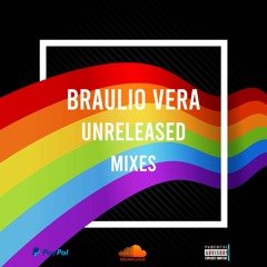 Braulio Vera Pres. Unreleased Mixes 2020 ¡OUT NOW!