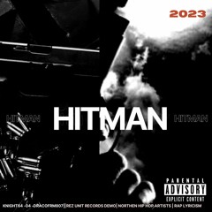 HITMAN (Ft 04, Dracofrm807) (Prod Hamdibeats)