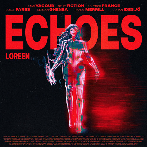 Stream Echoes by Loreen | Listen online for free on SoundCloud