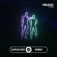 Sleepless Skies - Intimacy ( Original Mix ) [MTR27]