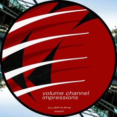 Volume Channel - Impressions EP (ITBDIGITAL02)