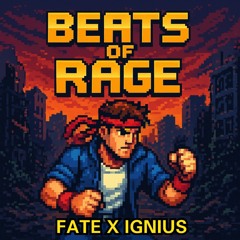 FATE & IGNIUS - BEATS OF RAGE