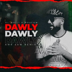 Dawly - Moscow (mashup By Amr Saw)