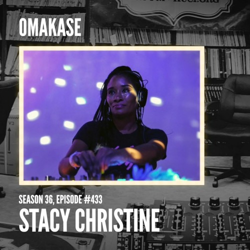 OMAKASE 433, STACY CHRISTINE