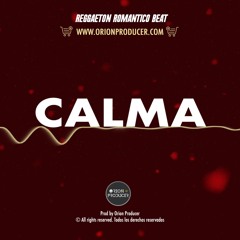 REGGAETON ROMANTICO INSTRUMENTAL ❤️ - Calma - By Orion Prod Beats - 80 BPM