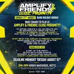 AMPLIFY & FRIENDS: CLOSE PROXIMITY MM COMPETITION ENTRY