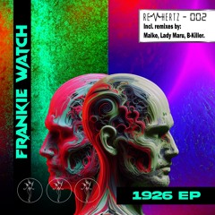 MOTZ Premiere: Frankie Watch - 1926 Snippets [REVHERTZ002]