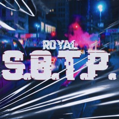 ROYAL - S.O.T.P.